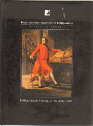 BIENNALE INTERNAZIONALE DI ANTIQUARIATO Palazzo Venezia 2008