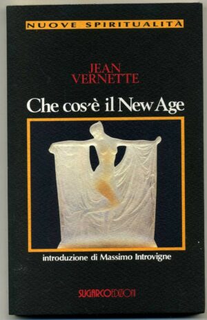 CHE COSA E' IL NEW AGE di Jean Vernette ed. Sugarco A06