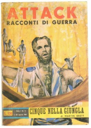 CINQUE NELLA GIUNGLA di Martin Brett - ed. M. N. Attack Racconti di Guerra n. 11