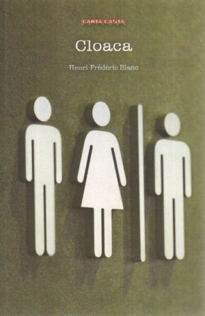 CLOACA di Henri-Frederic Blanc ed. Carta Canta