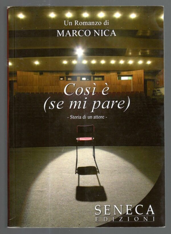 COSI-E-SE-MI-PARE-STORIA-DI-UN-ATTORE-di-Marco-Nica-Ed-Seneca-120991469252