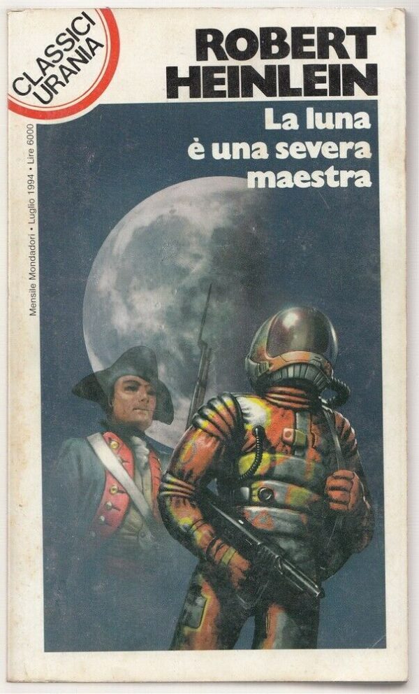 Classici-Urania-n-208-LA-LUNA-E-UNA-SEVERA-MAESTRA-di-R-Heinlein-ed-Mondadori-113747354912