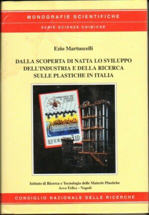 DALLA SCOPERTA DI NATTA. Lo sviluppo dell'industria e della ricerca sulle plasti