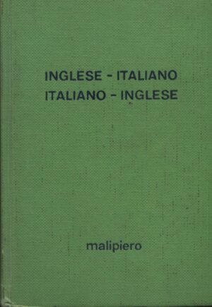 DIZIONARIO INGLESE ITALIANO - ITALIANO INGLESE ed. 1972 Malipiero