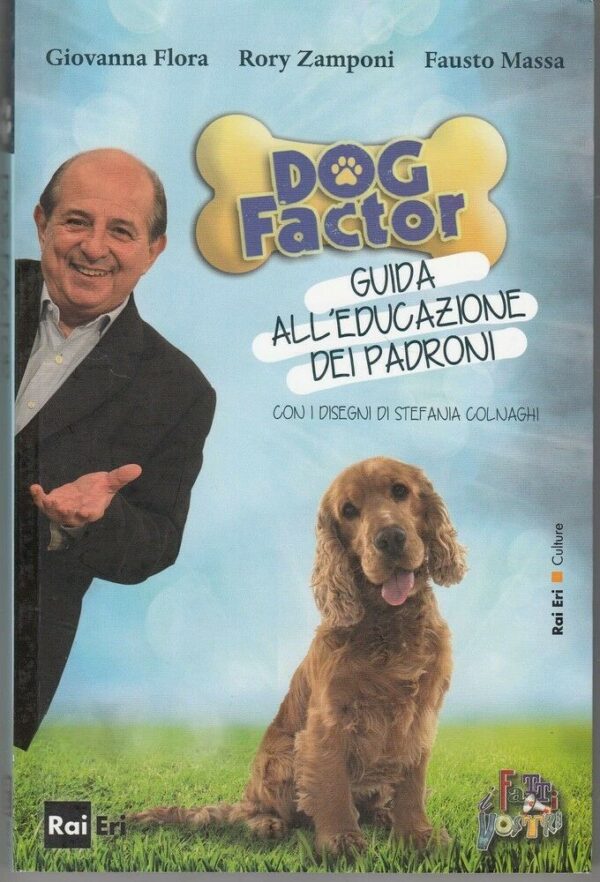 DOG-FACTOR-GUIDA-ALLEDUCAZIONE-DEI-PADRONI-di-Flora-Zamponi-e-Massa-ed-Rai-Eri-112054490492