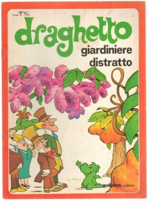 DRAGHETTO GIARDINIERE DISTRATTO (Grisù) ed. Malipiero 1978