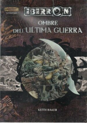Dungeons & Dragons. OMBRE DELL'ULTIMA GUERRA. Eberron ed. Twenty Five