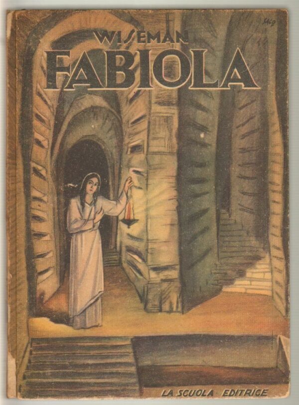 FABIOLA-di-N-P-Wiseman-ed-La-Scuola-Editrice-1947-112561296522
