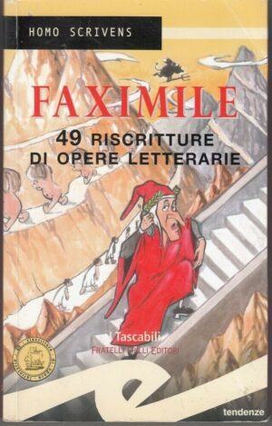 FAXIMILE 49 Riscritture di Opere Letterarie a cura di A. Putignano ed. Frilli
