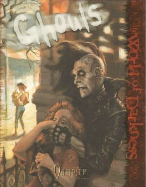 GHOULS - VAMPIRE THE REQUIEM - THE WORLD OF DARKNESS - WOD WW25110 ed White Wolf