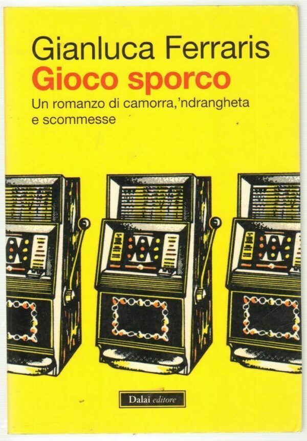 GIOCO-SPORCO-di-Gianluca-Ferraris-ed-Baldini-Castoldi-Dalai-2011-122784466842