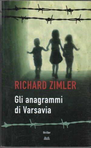 GLI ANAGRAMMI DI VARSAVIA di Richard Zimler ed. Mondolibri 2012
