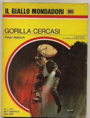 GORILLA CERCASI di Peter Malloch. 1970 Giallo Mondadori Settimanale n.1095