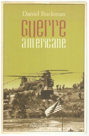 GUERRE AMERICANE di Daniel Buckman ed. E/O