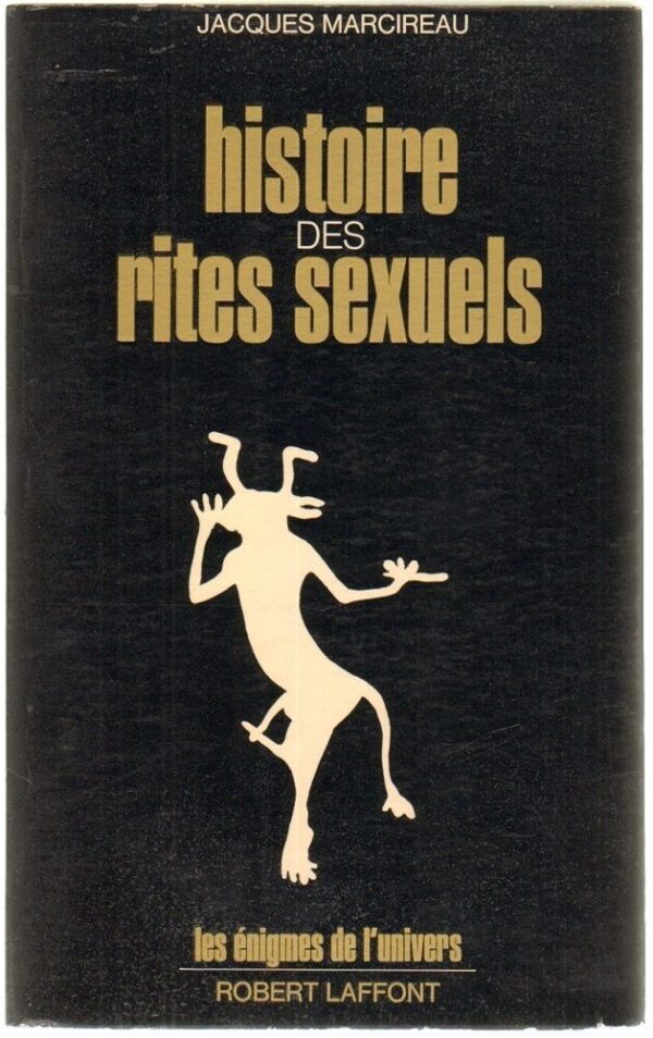 HISTOIRE-DES-RITES-SEXUELS-by-Jacques-Marcireau-ed-1971-Robert-Laffont-121749739162