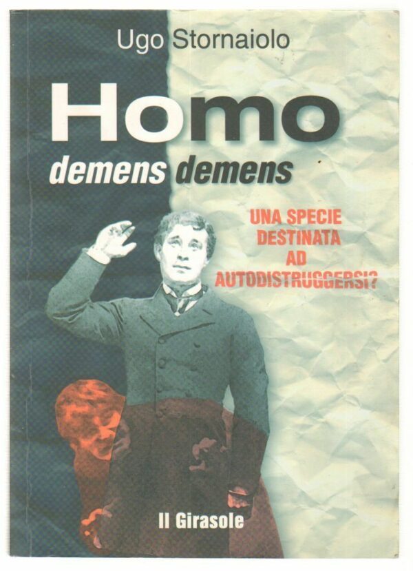 HOMO-DEMENS-DEMENS-di-Ugo-Stornaiolo-ed-Il-Girasole-2009-122753060022