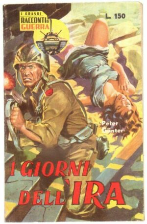 I GIORNI DELL'IRA di Peter Gunter ed. G.E.I. - Grandi Racconti di Guerra n. 13