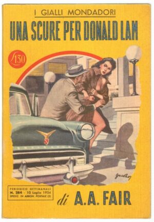 I Gialli Mondadori n. 284 UNA SCURE PER DONALD LAM di A. A. Fair. 1954 Mondadori