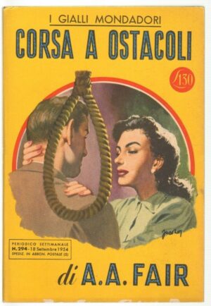 I Gialli Mondadori n. 294 CORSA A OSTACOLI di A. A. Fair. 1954 Mondadori