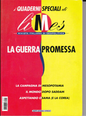 I Quaderni Speciali di Limes LA GUERRA PROMESSA ed. L' Espresso 2003