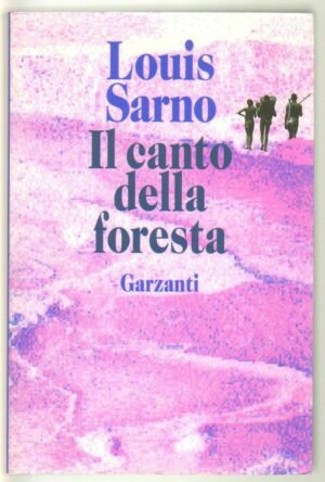 IL CANTO DELLA FORESTA di Louis Sarno 1° ed. Garzanti 1995