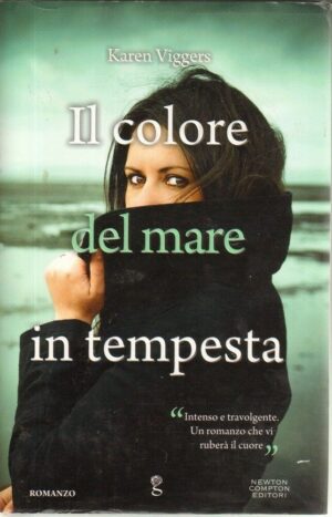 IL COLORE DEL MARE IN TEMPESTA di Karen Viggers ed. Newton Compton