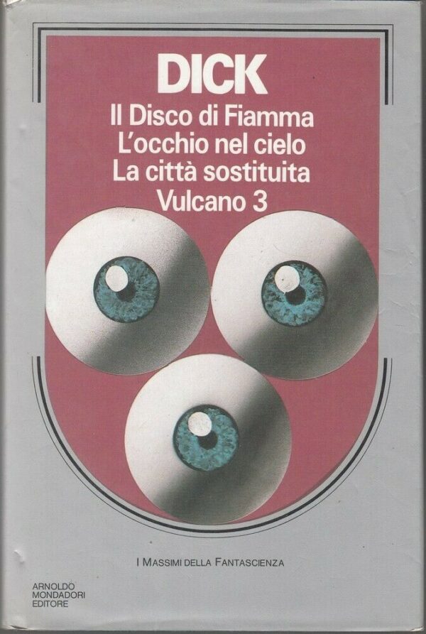 IL-DISCO-DI-FIAMMA-LOCCHIO-NEL-CIELO-di-P-K-Dick-ed-Mondadori-113764194112