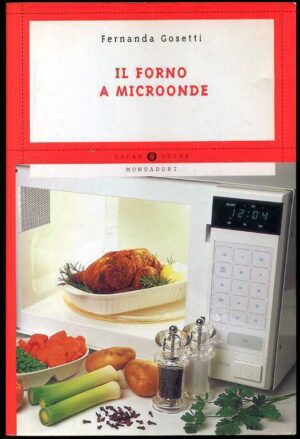 IL FORNO A MICROONDE di Fernanda Gosetti ed.