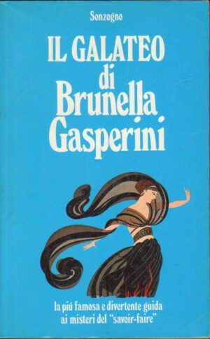 IL GALATEO DI BRUNELLA GASPERINI ed. Sonzogno 1984
