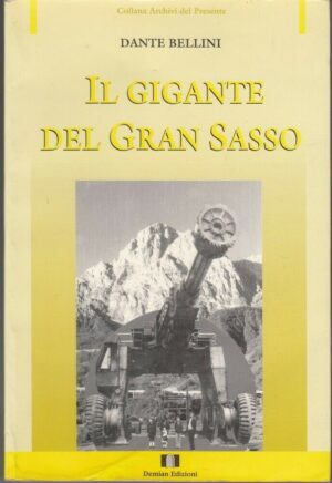 IL GIGANTE DEL GRAN SASSO di Dante Bellini ed. Demian
