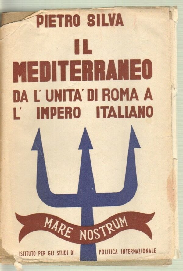 IL-MEDITERRANEO-DA-LUNITA-DI-ROMA-A-LIMPERO-ITALIANO-di-Pietro-Silva-1941-111807013012