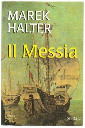 IL MESSIA di Marek Halter ed. Spirali
