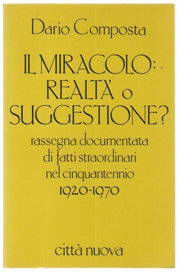 IL-MIRACOLO-REALTA-O-SUGGESTIONE-di-Dario-Composta-ed-Citt-Nuova-1981-122758168632
