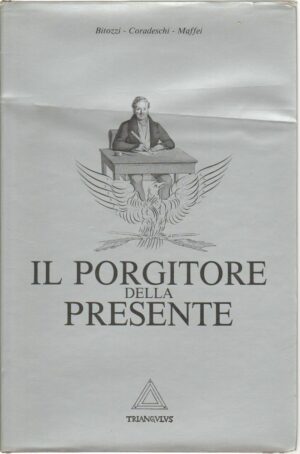 IL PORGITORE DELLA PRESENTE di Bitozzi, Coradeschi e Maffei ed. Triangulus 1983