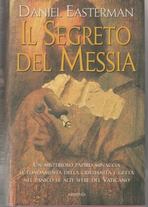 IL SEGRETO DEL MESSIA di Daniel Easterman ed. Armenia