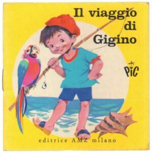 IL VIAGGIO DI GIGINO Collana PIC IX Serie ed. AMZ