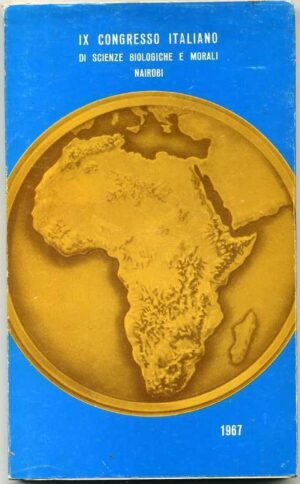 IX Congresso Italiano di Scienze Biologiche e Morali - Nairobi