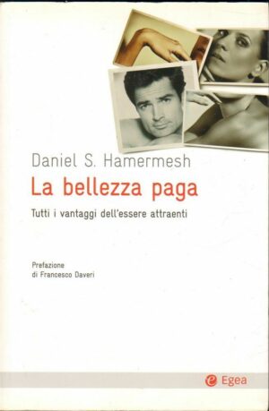 LA BELLEZZA PAGA di Daniel S. Hamermesh ed. Egea 2012