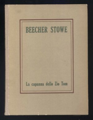 La capanna dello zio Tom di H. Beecher Stowe N° 219 ed. UTET (1958)