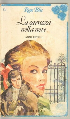 LA CARROZZA NELLA NEVE di Anne Benson ed. Fabbri