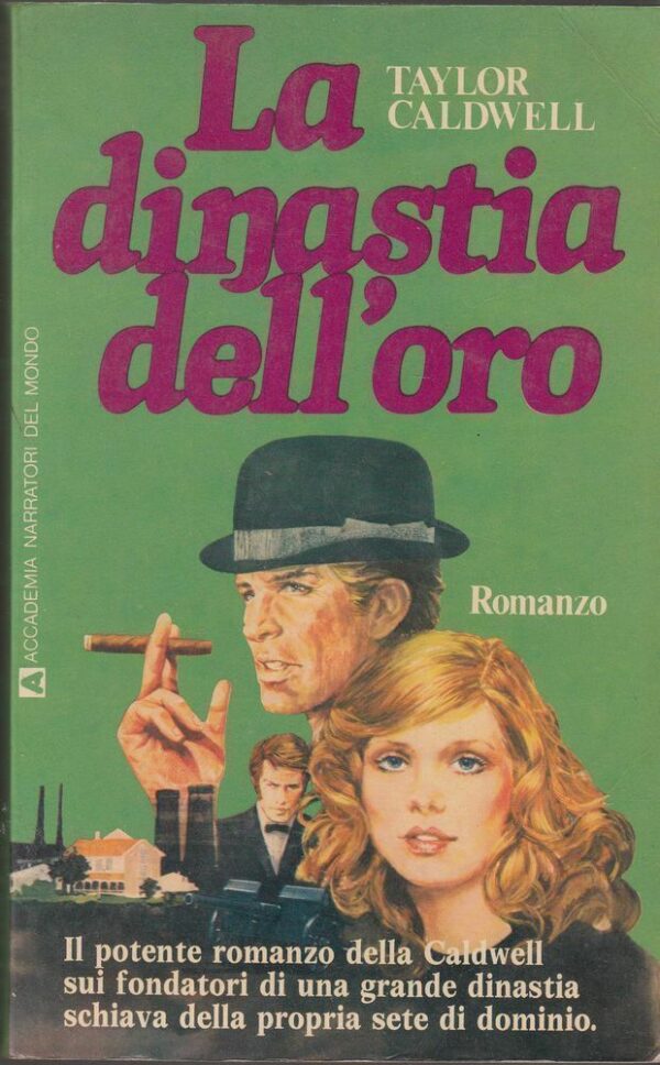 LA-DINASTIA-DELLORO-Taylor-Caldwell-ed-Accademia-1978-Accademia-122478998152