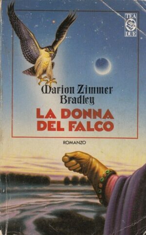 LA DONNA DEL FALCO di Marion Zimmer Bradley ed. Tea