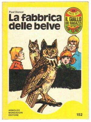 LA FABBRICA DELLE BELVE di Dorval - Il Giallo dei Ragazzi n. 152 ed. Mondadori