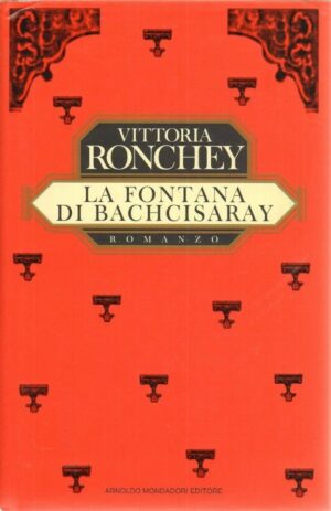 LA FONTANA DI BACHCISARAY di V. Ronchey ed. Mondadori (con dedica autografa dell'autrice)