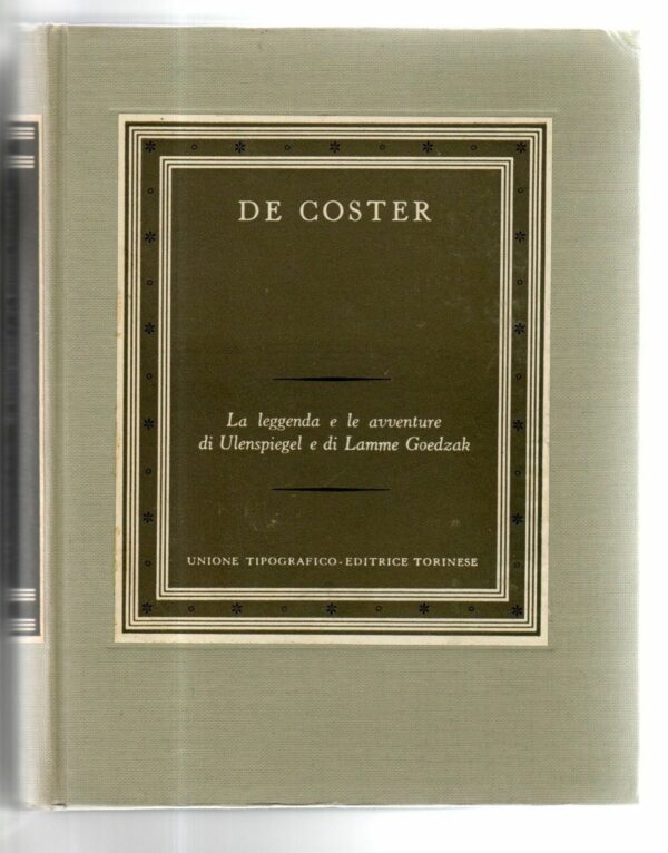 LA-LEGGENDA-E-LE-AVVENTURE-DI-ULENSPIEGEL-E-DI-volume-primo-De-Coster-UTET-110957155112