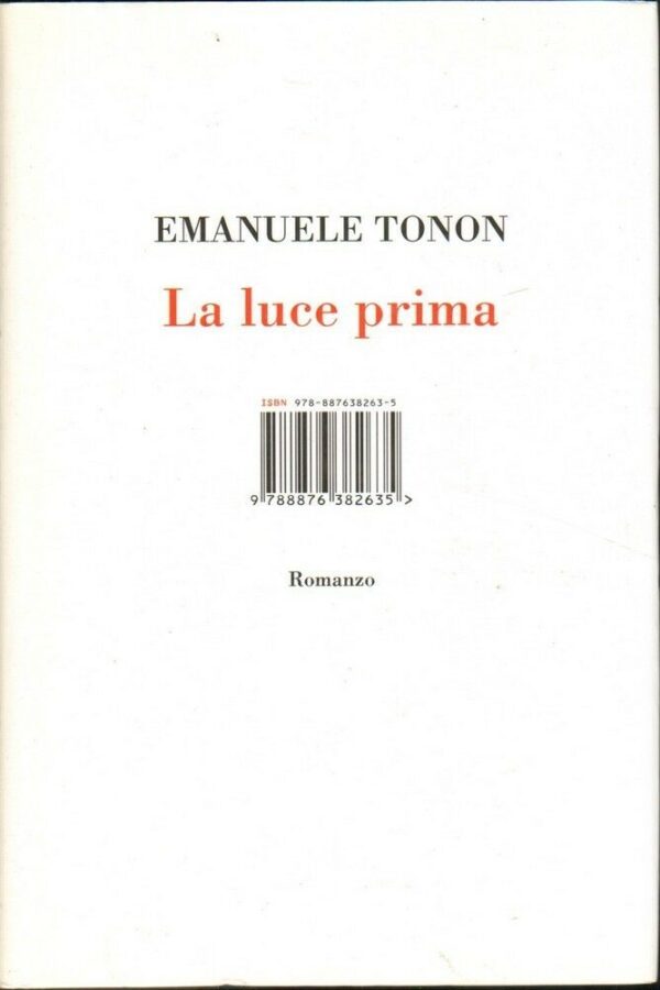 LA-LUCE-PRIMA-di-Emanuele-Tonon-ed-ISBN-2011-121858550682