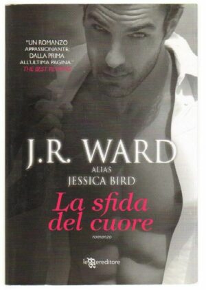LA SFIDA DEL CUORE di J. R. Ward ed. Leggereditore
