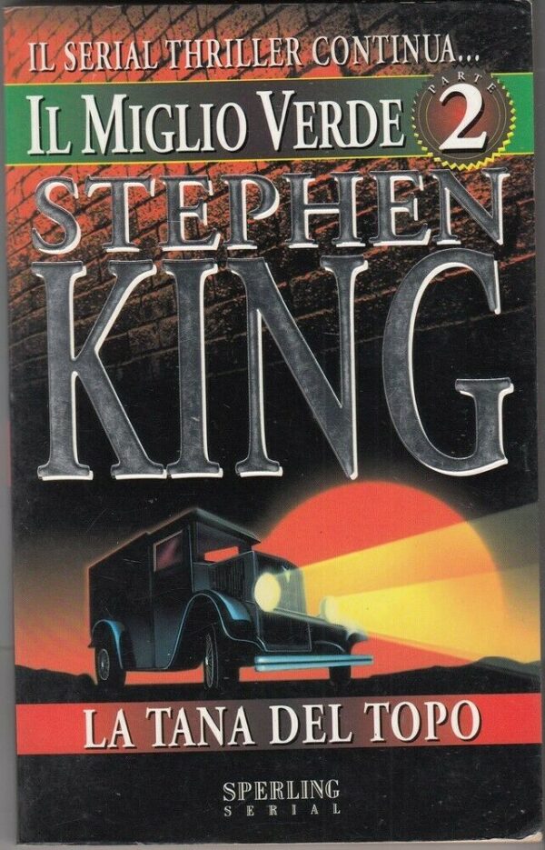 LA-TANA-DEL-TOPO-Il-miglio-verde-vol-2-di-Stephen-King-ed-Sperling-113763801202
