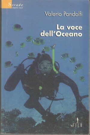 LA VOCE DELL'OCEANO di Valerio Pandolfi ed. Il Filo