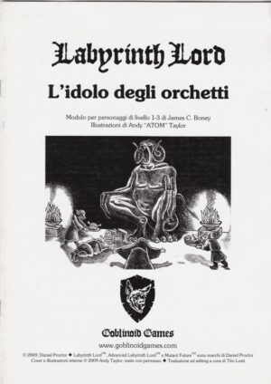 LABYRINTH LORD. L'IDOLO DEGLI ORCHETTI Modulo ed. Goblinoid Games